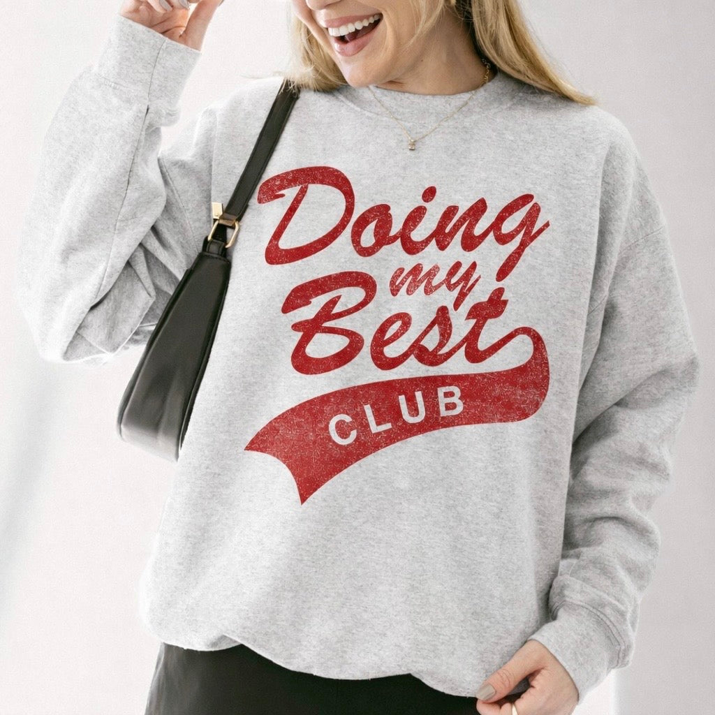 Doing My Best Sweatshirt Preorder