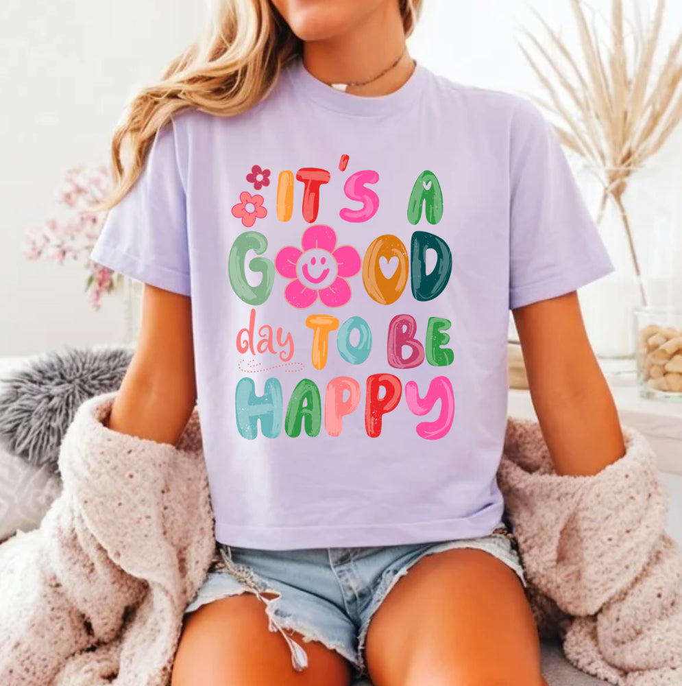 Good Day To Be Happy Tee Preorder