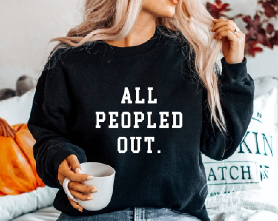 All Peopled Out sweatshirt preorder