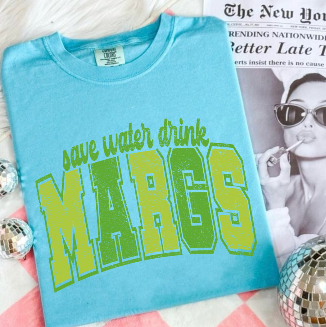 Save Water Drink Margs Preorder