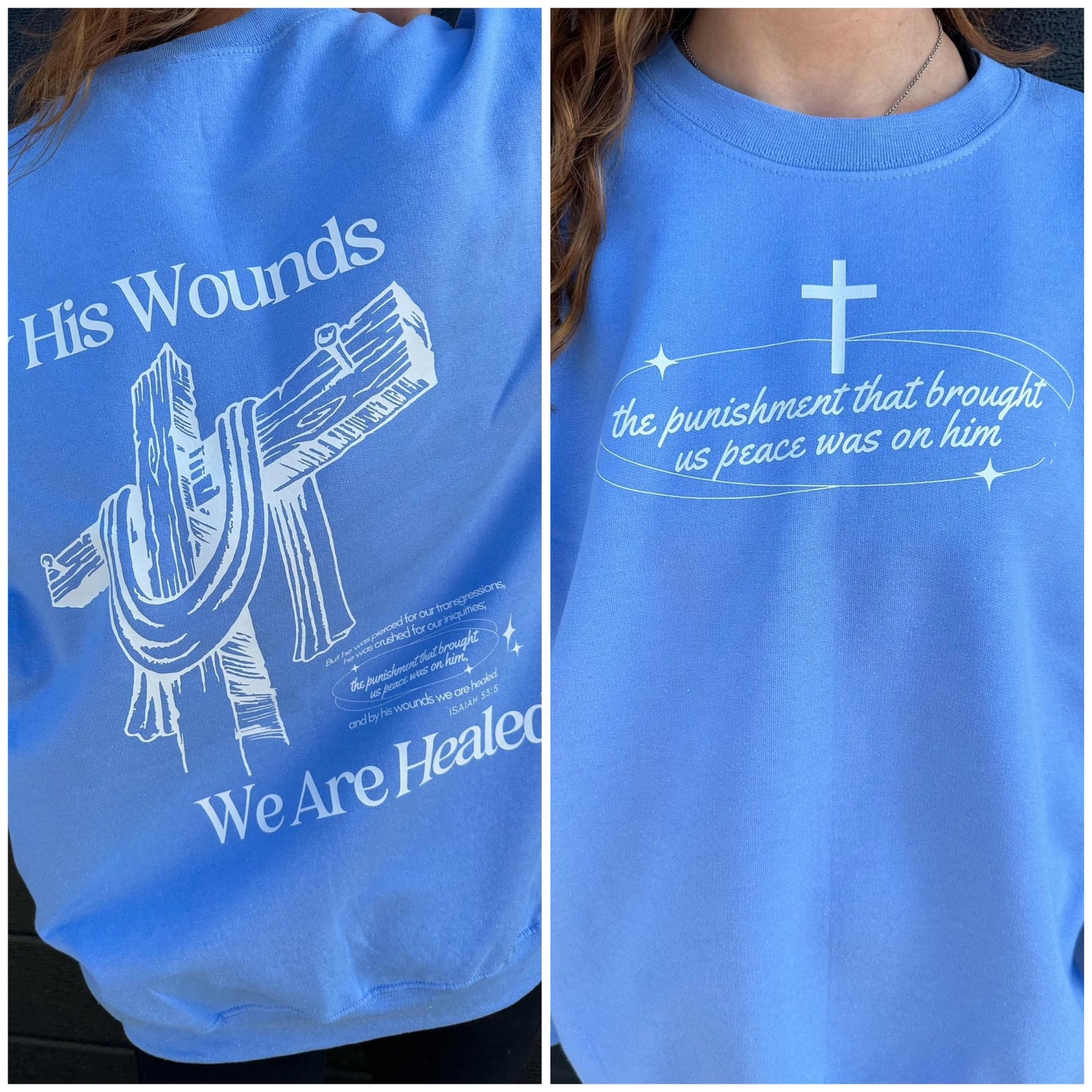 By His Wounds We Are Healed Sweatshirt Preorder