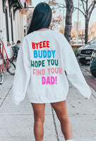 Bye Buddy sweatshirt preorder